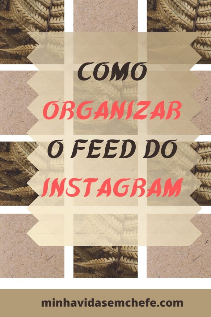 Como-organizar-o-feed-do-Instagram